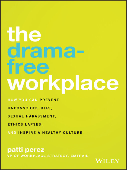 Title details for The Drama-Free Workplace by Patti Perez - Available